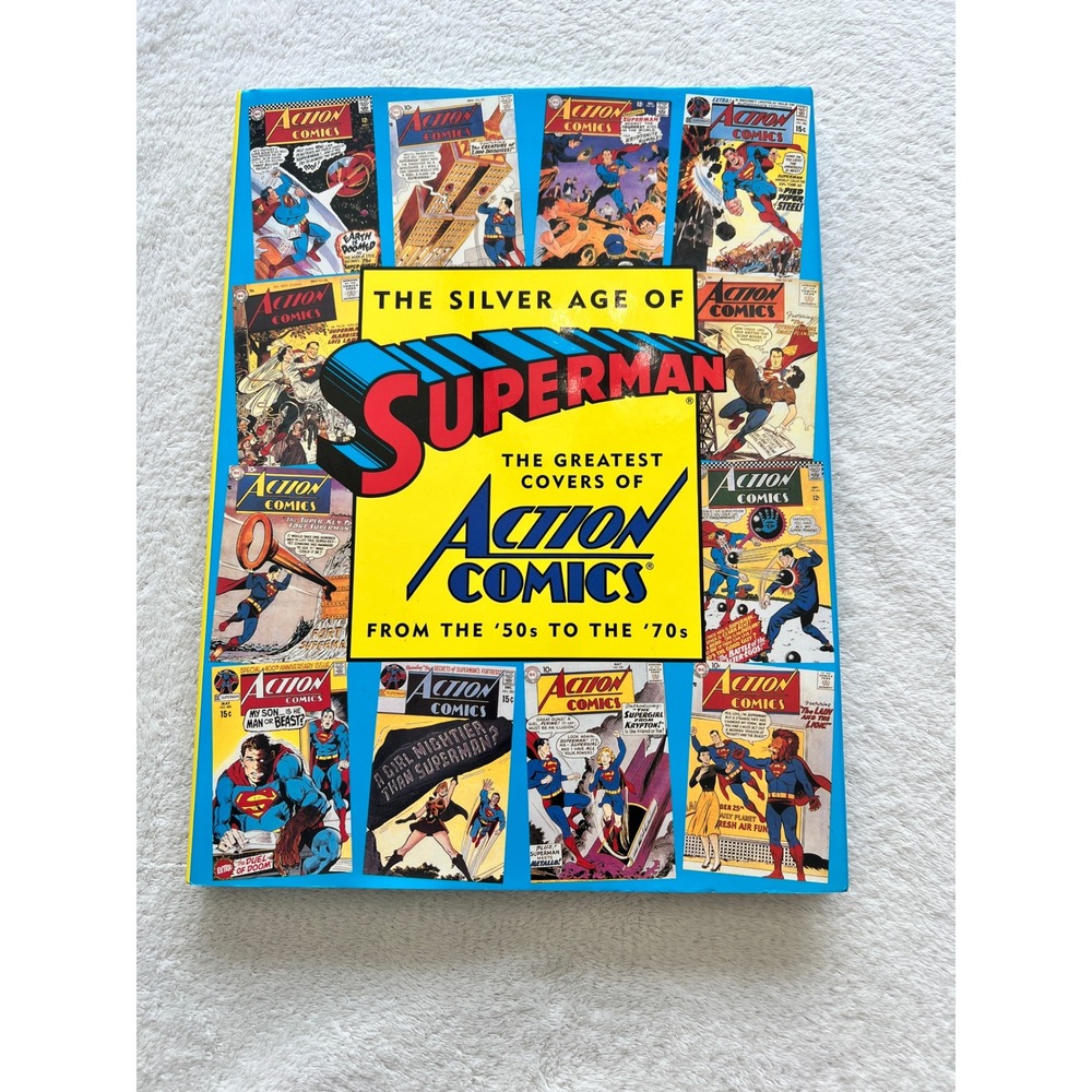 The Silver Age of Superman Greatest Covers of Action Comics Mark Waid 1st Ed